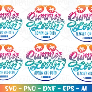 Nauczyciel svg Summer Lovin 'Nauczyciel Dyrektor Admin WYŁĄCZONY i WŁĄCZONY Obowiązki drukuj żelazko na Wytnij plik Cricut Sylwetka Wektor SVG dxf Png Sublimacja