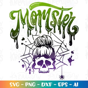 Halloween MOM svg MOMSTER svg Mãe vida engraçada Cansado Tatuagem caveira Menina impressão ferro em arquivos de corte Cricut Silhueta Download vetor png dxf