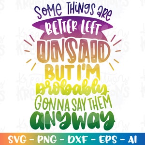 Sommige dingen kunnen beter onuitgesproken blijven, maar ik ben waarschijnlijk SVG PNG Sarcasme volwassen humor grappige print opstrijkbaar gesneden bestand Cricut silhouet downloaden