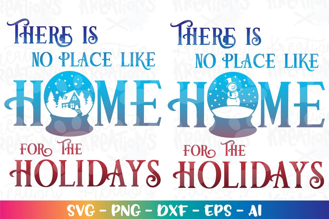 Christmas SVG There is No Place Like HOME for the Holidays Snow Globe ...