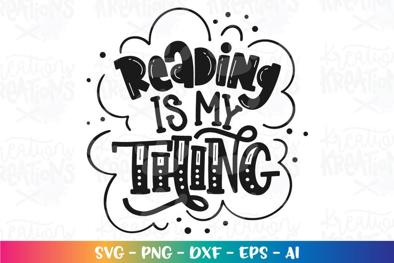 May include: Black and white graphic design with the text "Reading is my thing" in a stylized font. The text is surrounded by a cloud-like shape.