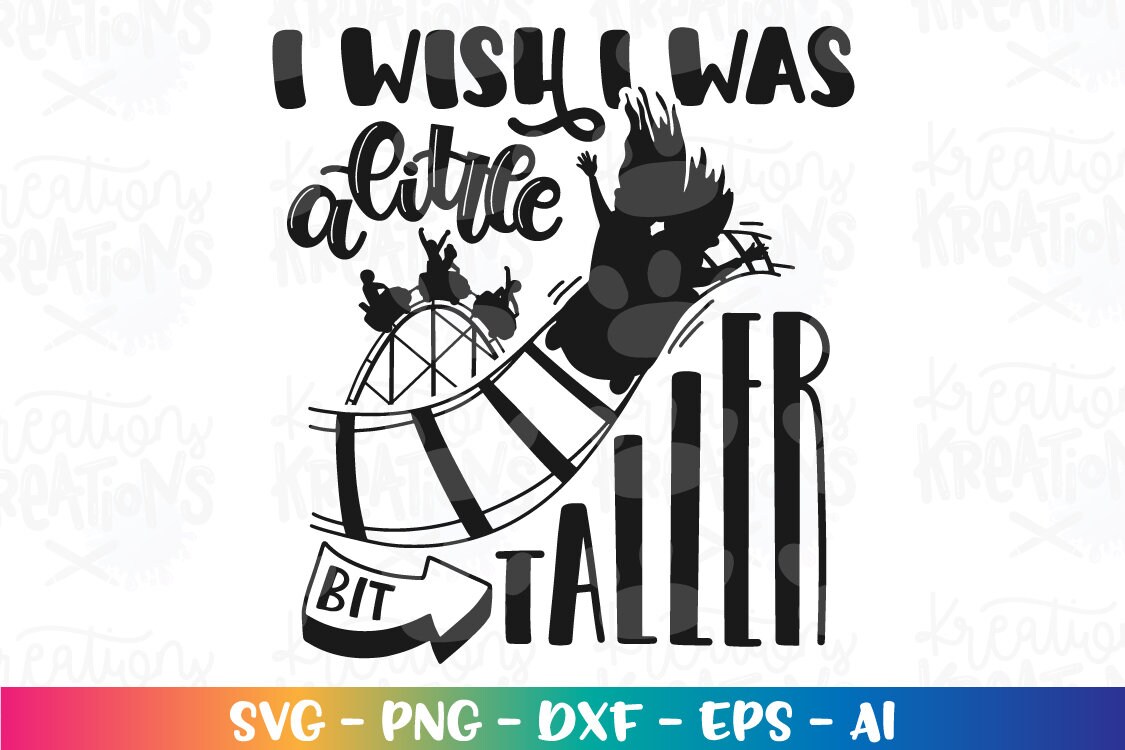 I Wish I Was A Little Bit Taller SVG Theme Park Rides Roller Etsy UK I wish i was a little bit taller svg theme park rides roller etsy uk