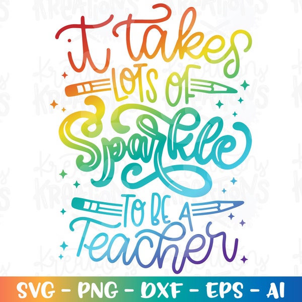 Back to School SVG It takes lots of Sparkle to be a Teacher quote sayings cut files Cricut Silhouette Download vector Color png Sublimation
