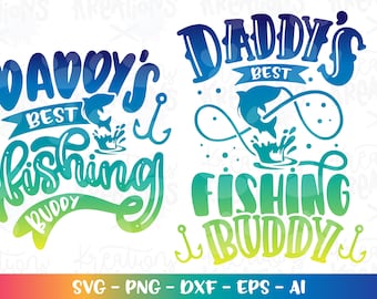 Daddy's Best Fishing Buddy SVG fishing svg Kids boy girl gift idea print cut file Cricut Silhouette Instant Download vector SVG png eps dxf