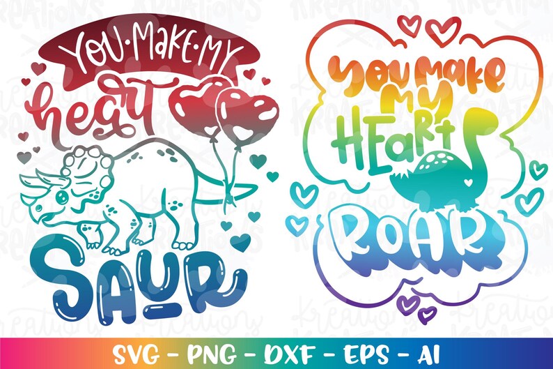 You Make My Heart SAUR ROAR Svg Cute Triceratops Dinosaur Love ...