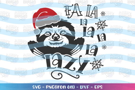 Download Fa La La La Lazy Svg Sloth Christmas Svg Funny Cute Sloth Svg Print Cut Files