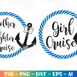 Girl Cruise svg Mother daughter svg cute anchor rope cruise ship svg decal cut file silhouette cricut cameo download vector svg png