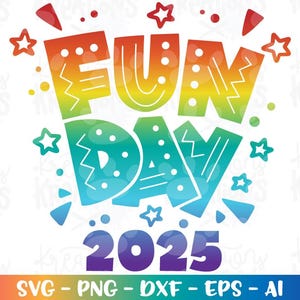 Día de la DIVERSIÓN 2025, actividades para niños y niñas, fin de clases, impresión a color, planchado, corte, archivo, Cricut, silueta, descarga, vector, png, dxf, sublimación
