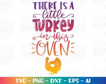 Det finns en liten kalkon i den här ugnen svg graviditet gravid moderskap svg klippfil Cricut silhuett direkt nedladdning vektor SVG png dxf