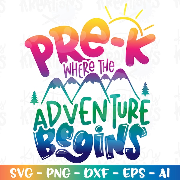 PRE-K where the adventure begins SVG Teacher back to school svg cute kids mountains iron on cut file download svg eps png dxf Sublimation