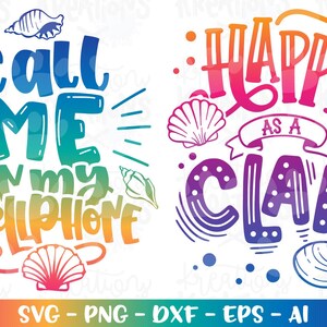 May include: Two colorful designs with a beach theme. The first design says "Call me on my shellphone" with a seashell graphic. The second design says "Happy as a clam" with a seashell graphic.