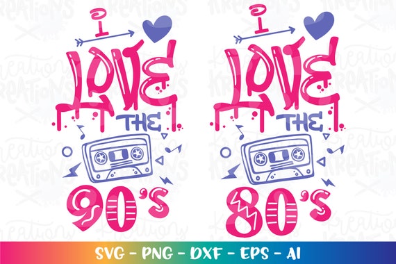 I Love the 80s Svg 90s Vibe Svg Music Casset Svg Music 80s and 90s