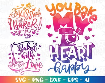 You bake my heart happy SVG Baked with Love SVG Kiss the baker Baking quote baker saying apron love printable Cut File Digital Download
