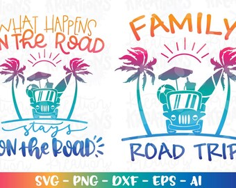 Family Road Trip Beach svg What happens on the Road stays on the Road svg print iron on decal cut file silhouette cricut cameo vector png