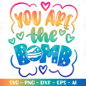 Jij bent de bom svg badbom douche binnenshuis liefde bubbels kleur schattig print opstrijkbaar gesneden bestand Cricut Silhouete Download vector sublimatie