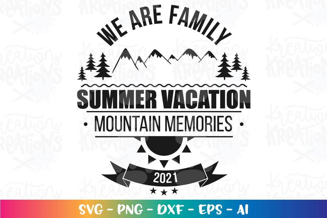 Download Family Vacation Svg Mountain Memories Vacation Svg Mountains Etsy