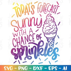 Pronóstico de hoy, soleado con posibilidad de salpicaduras Soft Cone svg Helado clipart verano imprimir hierro en archivo cortado Cricut Silhouette Descargar