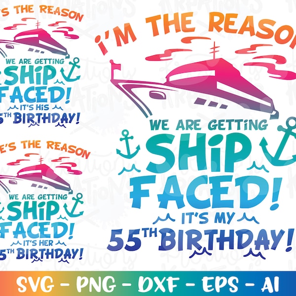 Ship Faced Birthday svg Customize 55th birthday gift svg cruise ship theme svg cut file silhouette cricut studio Download vector png dxf