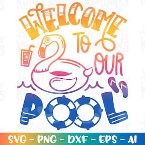 BEM-VINDO à nossa Piscina svg Família personalizada Piscina Sinal de verão citação divertida impressão ferro em arquivo cortado silhueta cricut cameo baixar vetor svg png