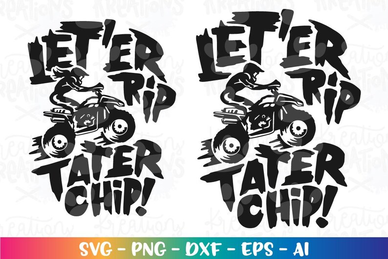 Quad Bike svg Clipart Buggy mud track svg Let er rip Tater Chip Boy Girl iron on print cut file Cricut Silhouette Download png Sublimation image 2