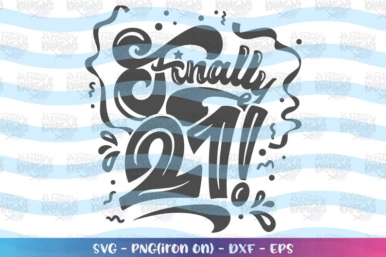 Download Finally Twenty one svg Birthday 21 years old Cute Hand ...
