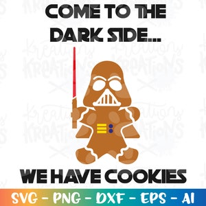 Come to the Dark Side we hebben cookies SVG grappige geek parodie cookies ijzer afdrukbare gesneden bestanden Cricut silhouet digitale vector SVG dxf png