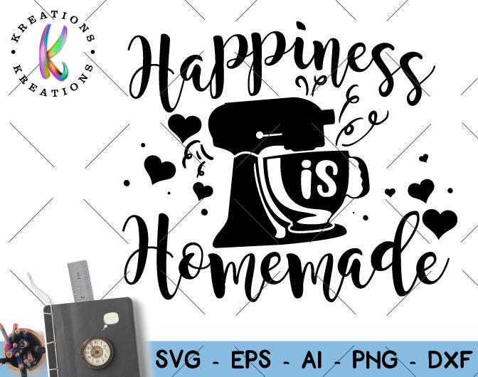 Free Free 254 Happiness Is Homemade Svg Free SVG PNG EPS DXF File