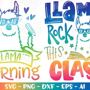 A whole Llama learning SVG Teacher Llama Rock this Class kids iron on printable Cut Files Cricut Silhouette Download Vector dxf Png