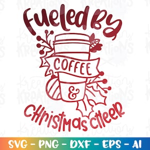 コーヒーとクリスマスの応援で元気をチャージ svg 冬のクリスマス かわいい 印刷可能なアイロン接着カットファイル Cricut シルエット ダウンロード デジタルベクター dxf Png
