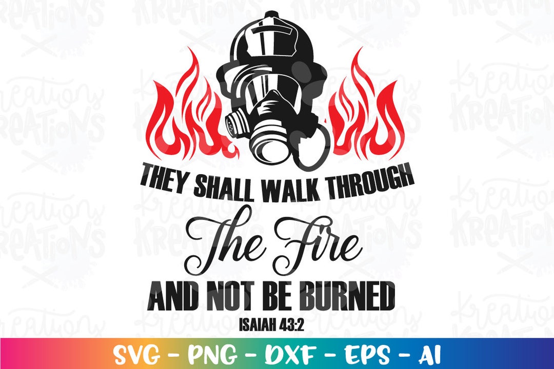 Firefighter SVG Bible Verse Svg Isaiah Svg Firefighter Quote Svg ...