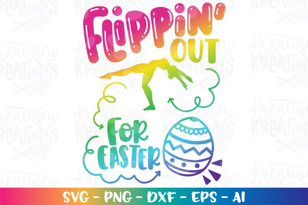 Flippin' Out for Easter Svg Gymnastics Tumble Egg Bunny Print Iron on ...