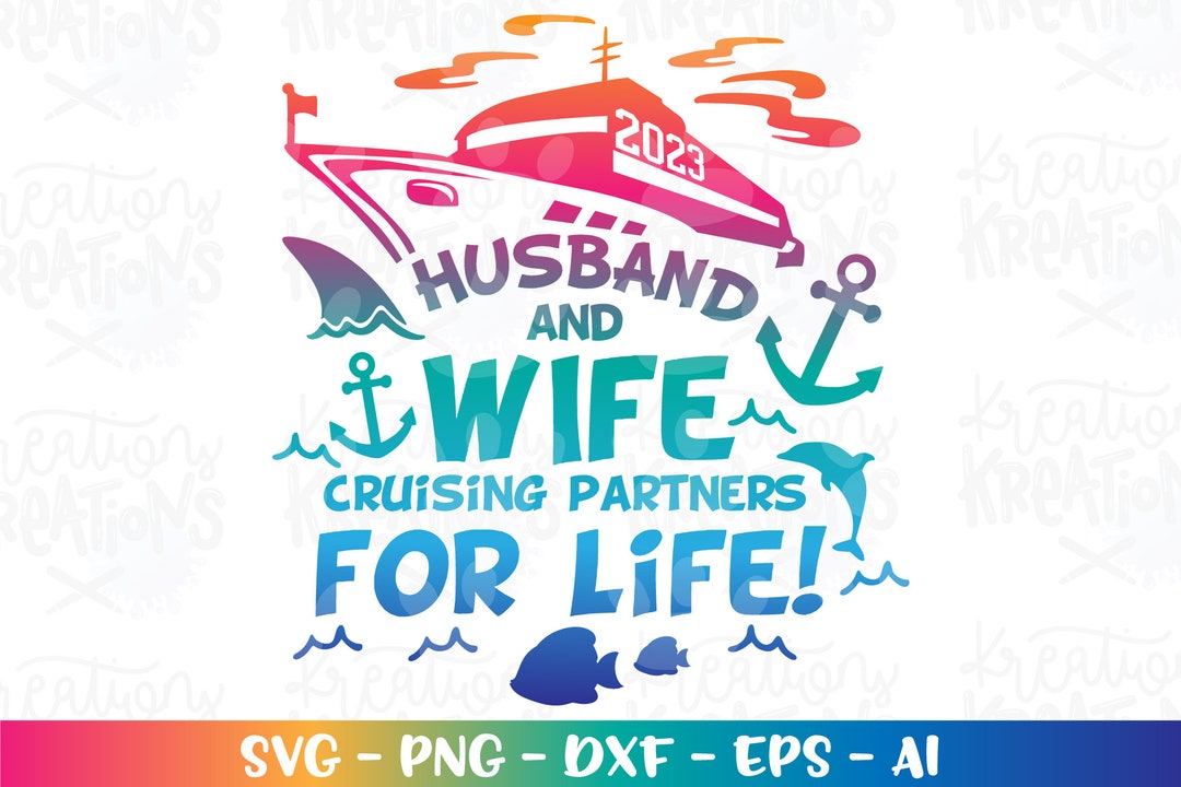 Husband and Wife Cruising Partners for Life Svg Wife Husband Cruise