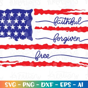 Faithful Forgiven Free svg 4 juillet svg dessinés à la main svg memorial impression svg coupe fichiers silhouette cricut téléchargement immédiat svg eps png dxf