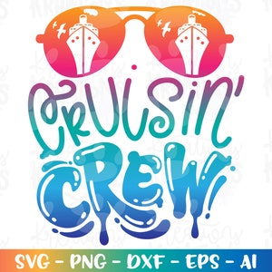 Bateau de croisière svg Cruisin' Crew chemise de croisière lunettes de soleil impression cousin de la famille fer à repasser sur impression couper fichier silhouette cricut camée téléchargement vecteur png