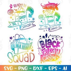 Puede incluir: Una colección de gráficos coloridos con temática de compras con texto. Los diseños incluyen frases como "Ready to Shop 'til I Drop", "Little Miss Shop-a-holic", "Black Friday Squad" y "Black Friday Crew". Los diseños tienen un degradado arcoíris.