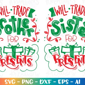Cambiará hermano por regalos SVG Cambiará hermana por regalos svg navidad imprimir hierro en archivos cortados Cricut Silhouette Vector dxf Png