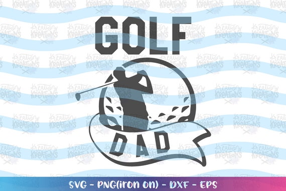 Download Golf Dad Svg Dad Golf Svg Father S Day Gift Shirt Svg Cut Etsy