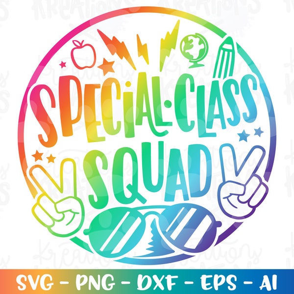 Back to school svg Special Class SQUAD svg Teacher color kids girl boy print iron on cut file instant download vector png dxf Sublimation