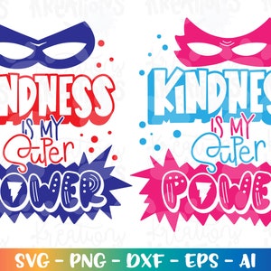 La gentillesse est mon SUPERPOUVOIR SVG fille garçon masque de super-héros gentillesse svg impression coupe fichiers Cricut Silhouette téléchargement immédiat vecteur SVG png eps dxf