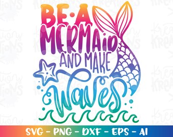May include: A rainbow-coloured graphic design with the text "Be a Mermaid and Make Waves" and a mermaid tail with scales. The design is perfect for a t-shirt, mug, or other merchandise.