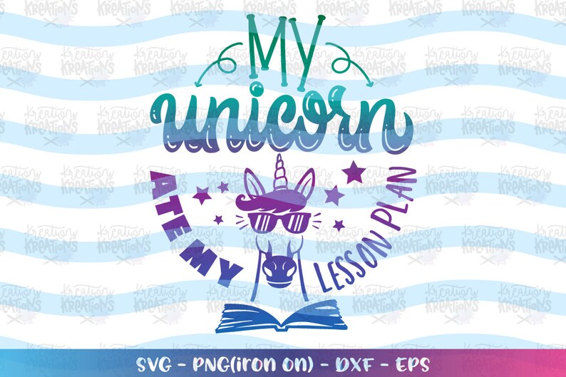 Download My Unicorn ate my Lesson Plan svg Unicorn svg Teacher ...