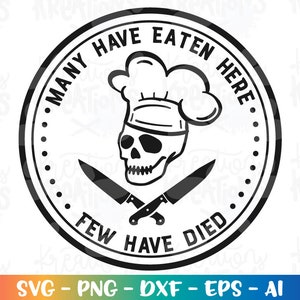 Beaucoup ont mangé ici, quelques-uns sont morts SVG cuisine toque halloween squelette impression fichier coupe Cricut Silhouette numérique vecteur SVG dxf Png