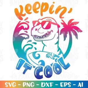 TREX Keepin' it Cool SVG T-Rex Verano SVG Regalo de piscina para niños Impresión de dinosaurio surfista de verano Archivo de corte para planchar Cricut Silueta Descargar