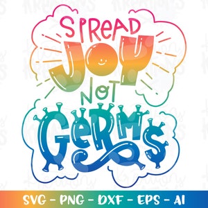 Spread JOY not GERMS svg handen wassen Virus Sanitizer leraar klas kinderen offerte teken afdrukken opstrijkbare gesneden bestand Cricut Silhouete vector SVG dxf
