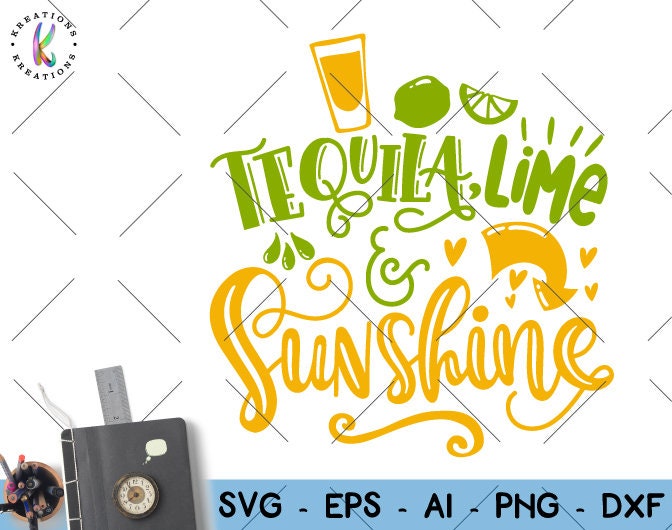 Download Tequila Lime and Sunshine svg tequila quote summer quote ...