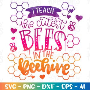 Ik leer de schattigste bijen in de bijenkorf Svg leraar SVG schattige bij klaslokaal gesneden bestanden Cricut silhouet Download vector png dxf sublimatie