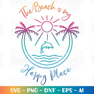 May include: A colourful graphic design with the text "The Beach is my Happy Place" in a rainbow gradient. The design features two palm trees, a sun, and a dolphin jumping out of the water.