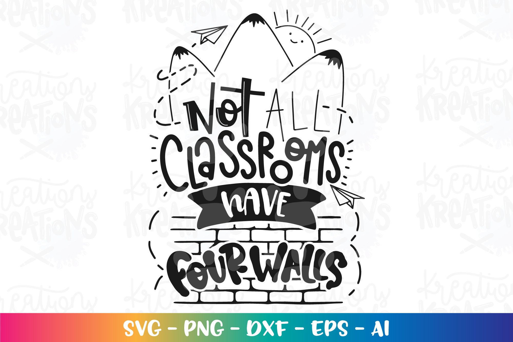 Not all classrooms have four walls SVG adventure back to school Teacher svg paper planes cute kids mountains iron on cut file svg png dxf