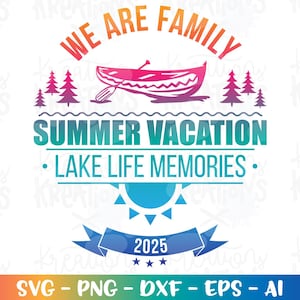 Family Vacation svg lake life Vacation svg Lake kayak svg print decal cut files silhouette cricut cameo instant download vector svg png