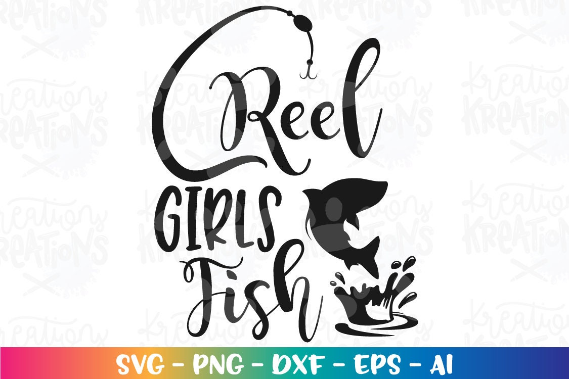 Reel Girls Fish SVG Fishing Svg Fish Clipart Printable Iron on Cut Files  Cricut Silhouette Instant Download Vector SVG Png Eps Dxf -  Israel
